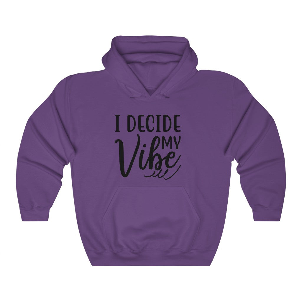 I Decide Hooded Sweatshirt