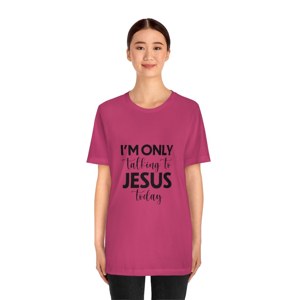 Talking To Jesus Unisex Jersey Short Sleeve Tee