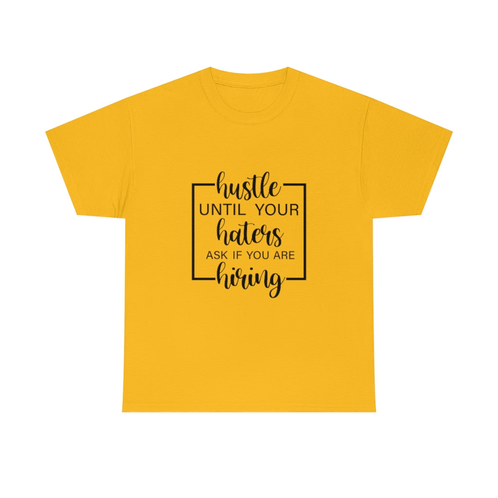 Hustle til Haters Cotton Tee