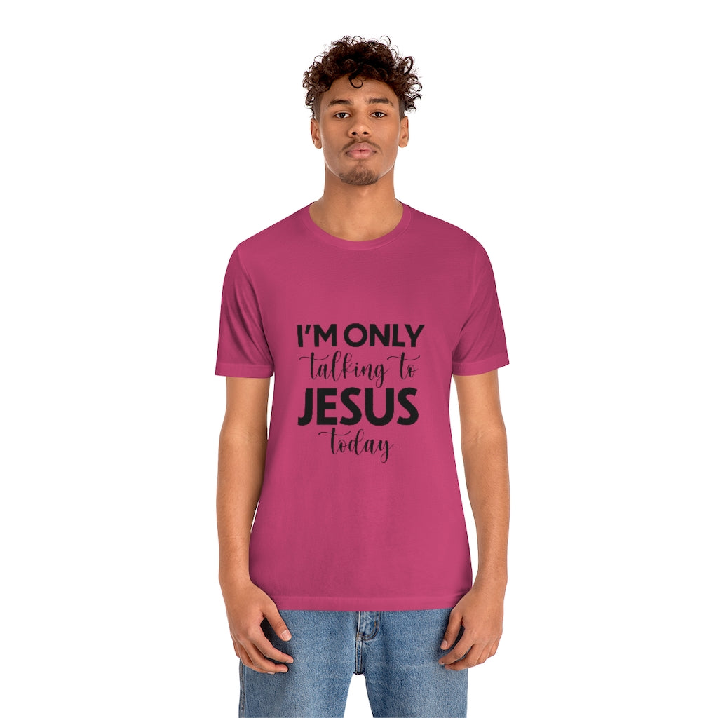 Talking To Jesus Unisex Jersey Short Sleeve Tee