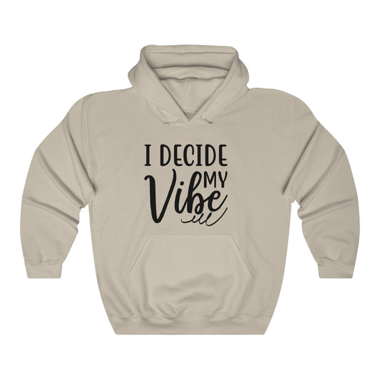 I Decide Hooded Sweatshirt