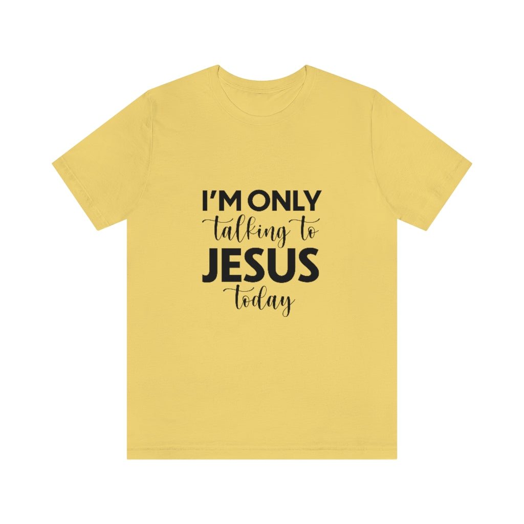 Talking To Jesus Unisex Jersey Short Sleeve Tee