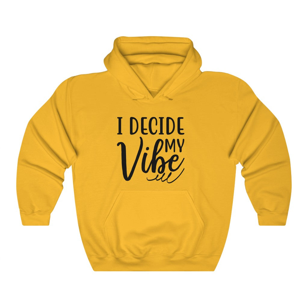 I Decide Hooded Sweatshirt