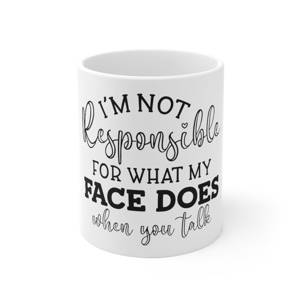 I'm Not Responsible White  Mug