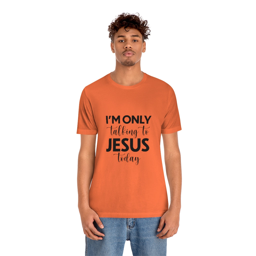 Talking To Jesus Unisex Jersey Short Sleeve Tee