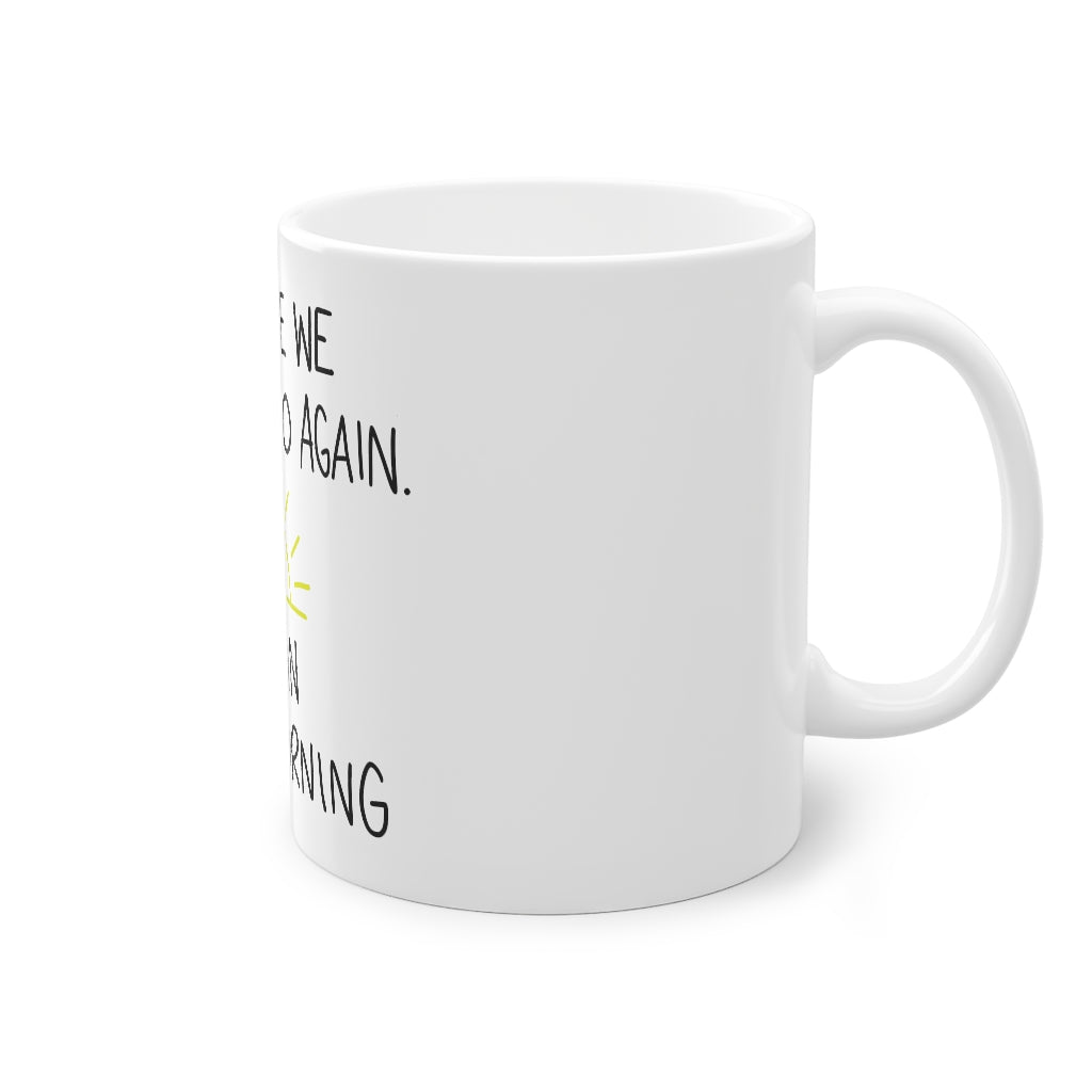 Here We Go Again Mug