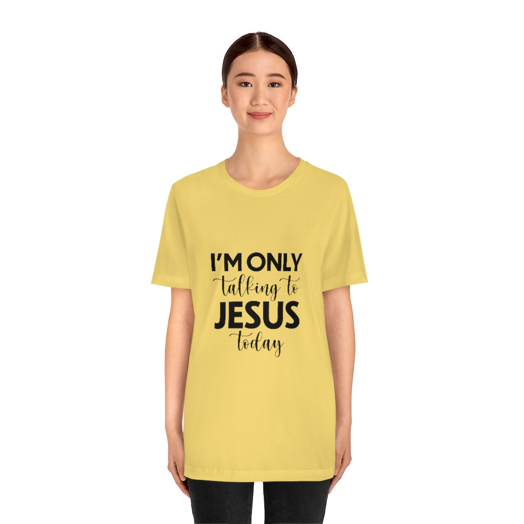 Talking To Jesus Unisex Jersey Short Sleeve Tee