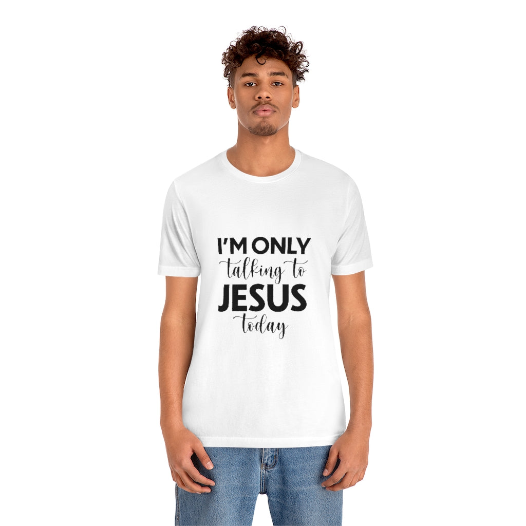 Talking To Jesus Unisex Jersey Short Sleeve Tee