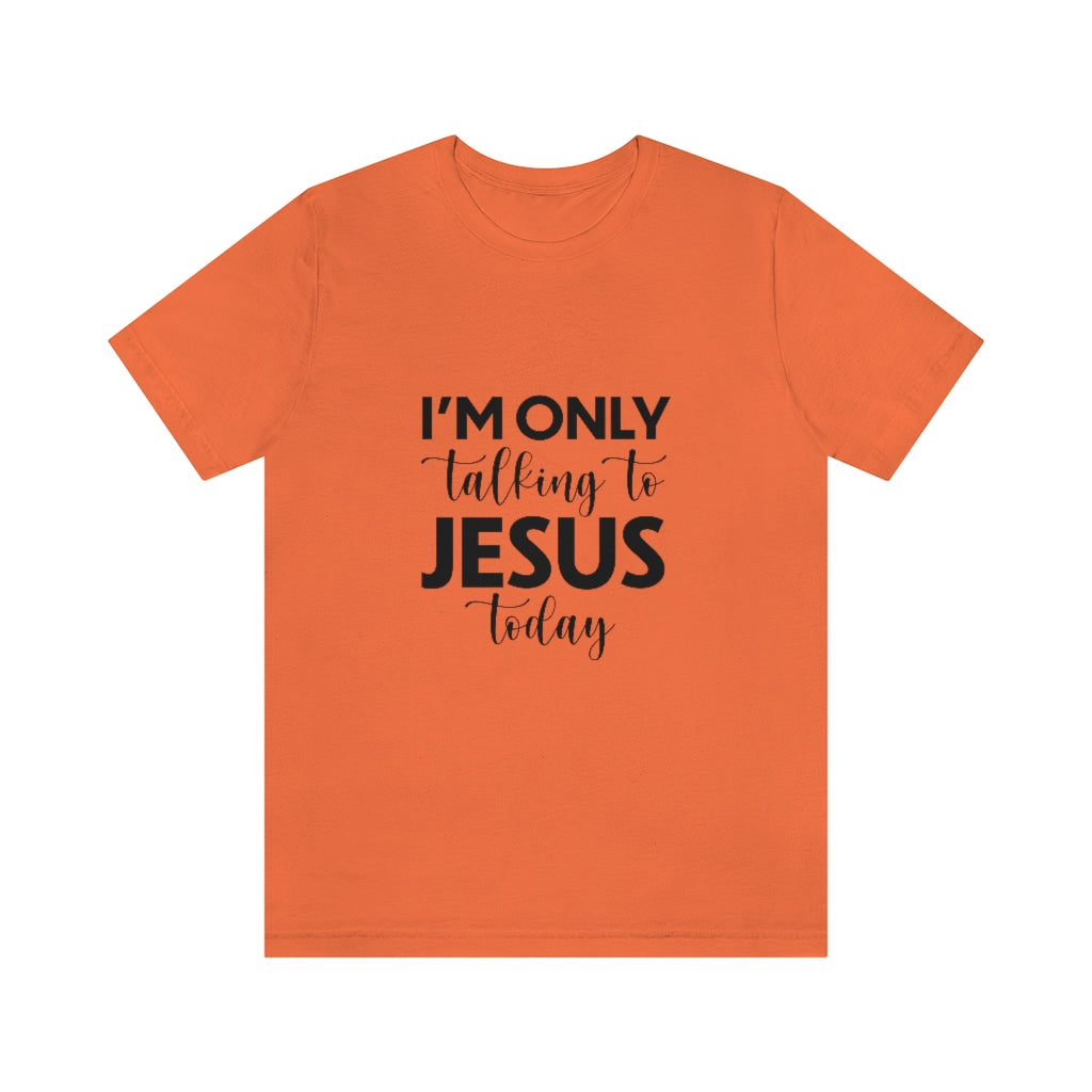 Talking To Jesus Unisex Jersey Short Sleeve Tee