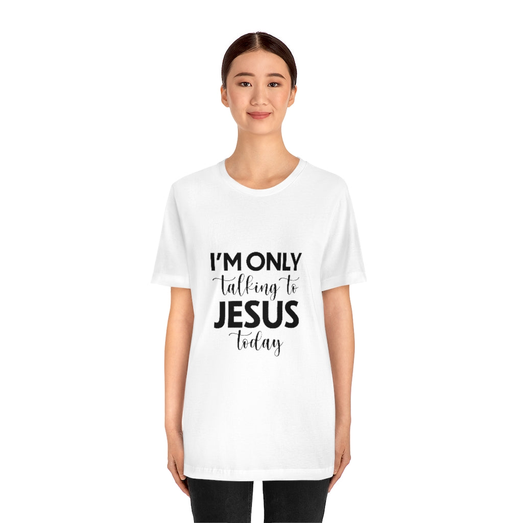 Talking To Jesus Unisex Jersey Short Sleeve Tee