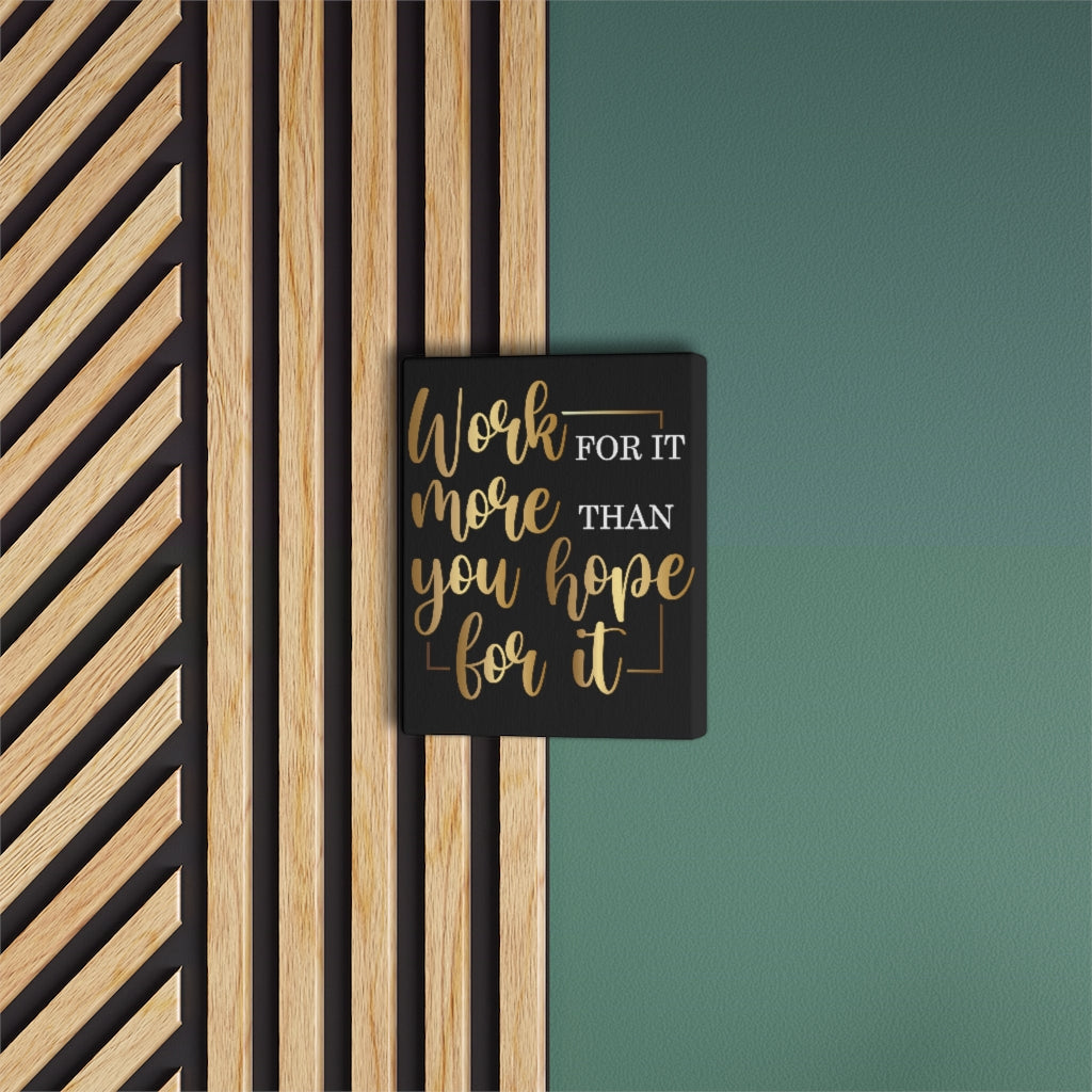 Work for It Satin Canvas